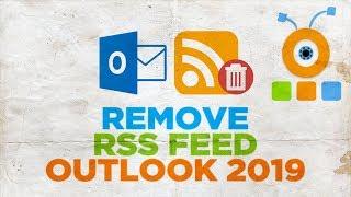 How to Remove RSS Feed from Outlook 2019