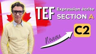 TEF et TEF Canada - Expression écrite niveau C1/C2 - Section A