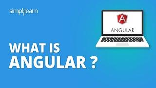 What is Angular? | What Is Angular, And How It Works? | Angular Tutorial For Beginners | Simplilearn