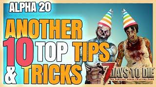 7 Days to Die 2022 - ANOTHER 10 TOP TIPS AND TRICKS - ALPHA 20