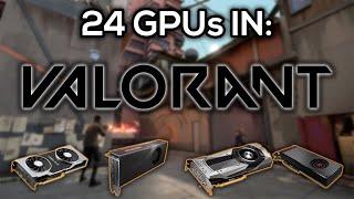 VALORANT | 24 GPUs TESTED