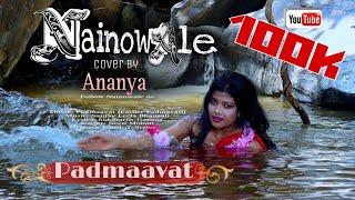 Nainowale cover by ananya || Padmaavat song || @ananyacreation2