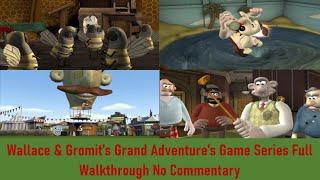 Wallace & Gromit's Grand Adventure's Game Series Full Walkthrough No Commentary