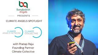 BAN DLS Snippet: Climate Angels Spotlight | Pratap Raju, Founding Partner @ Climate Collective