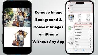 Remove Image Background & Convert Images on iPhone Without Any App-Easy Guide