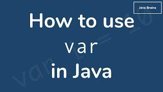 How to use var keyword in java - Brain Bytes