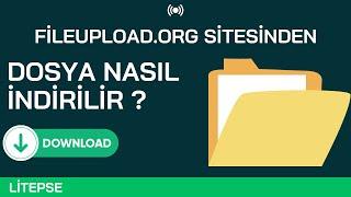 File-upload.org Dosya Nasıl İndirilir ?