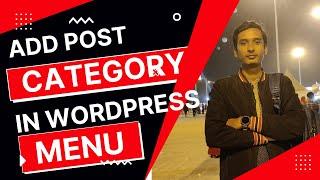 How to Add Post Category in WordPress Menu | Add Category to Menu in 2022