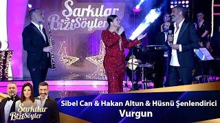 Sibel Can & Hakan Altun & Hüsnü Şenlendirici - Vurgun