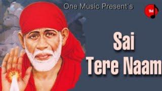 SAI TERE NAAM | SAI BHAJAN | Bhajan | Bhakti Song