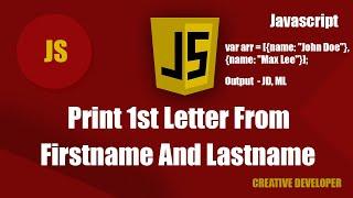 How To Get First Letter From Firstname And Lastname In Javascript || Javascript || Es6 Course || Js