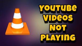 How to Fix VLC Media Player Not Playing Youtube Videos