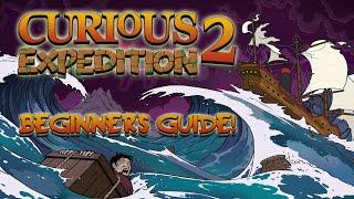 Curious Expedition 2 - A Beginner's Guide! Version 1.0 Release - Tips And Tricks To Get You Started