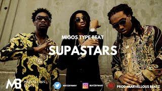 Migos Type Beat [2018] - Supastars (Prod. Marvellous Beatz)