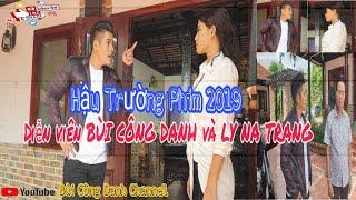 Bùi Công Danh cảnh cáo Ly Na Trang trong phim mới | Hậu trường phim " Người Tình  Bố Già"