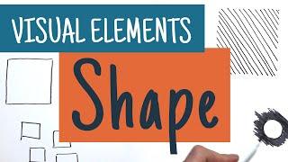 Understanding the Visual Elements - SHAPE