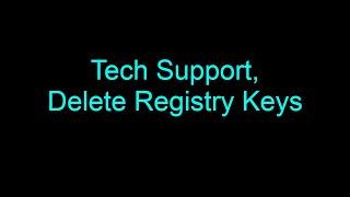 Tech Support, Deleting Windows Registry Keys