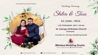 Shibin & Tara | Kerala Christian  Wedding | Live | Dhrisya Wedding Studio | 2024