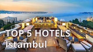 TOP 5 hotels with 5* in Istanbul, Best Istanbul hotels 2020, Turkey