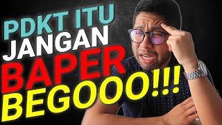 PDKT Kalo Baper PASTI GAGAL!!!