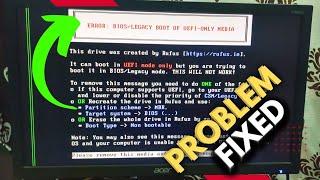 Error BIOS/Legacy Boot of UEFI-Only Media in Boot - Fixed Issue