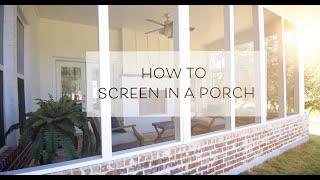 How to Screen In a Porch