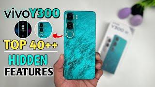 Vivo Y300 5G Top 40++ Hidden Features | Vivo Y300 Tips & Tricks | Vivo Y300 5G