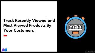 Track Recently Viewed and Most Viewed Products By Your Customers