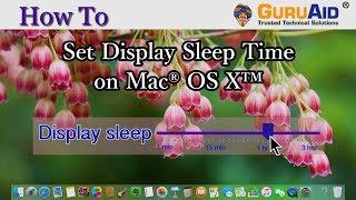 How to Set Display Sleep Time on Mac® OS X™ - GuruAid