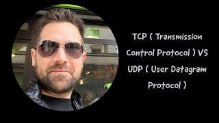 TCP ( Transmission Control Protocol ) vs UDP ( User Datagram Protocol )