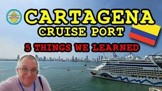 Cartagena, Columbia Cruise Port – Five Things We Learned!