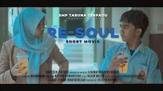 Re-Soul  -  Film Pendek SMP Taruna Terpadu