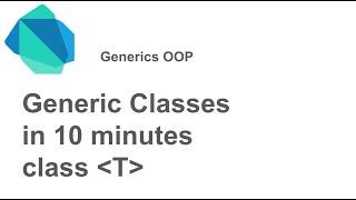 Learn Generic classes in 10 minutes | OOP |  Example in Flutter / Dart