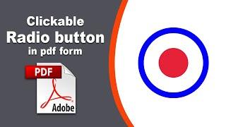 How to add a clickable radio button in a fillable pdf form in Adobe Acrobat Pro DC 2022