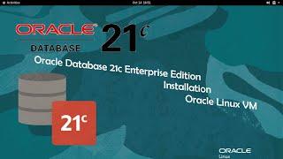 Oracle Database 21c Installation - Oracle Linux on VirtualBox