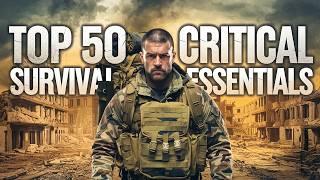 Top 50 Critical Survival Essentials For Preppers