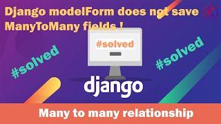 Django many-to-many relationships does't save to DB via a from.modelform with commit=False - problem