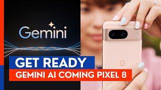 GET READY; Gemini Nano AI Coming to Standard Pixel 8