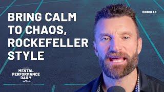 Bring Calm to Chaos, Rockefeller Style