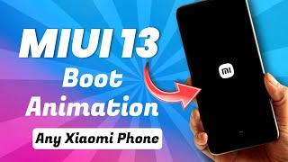 install MIUI 13 Boot Animation on any Xiaomi Phone without root | MIUI 13 Boot Animation