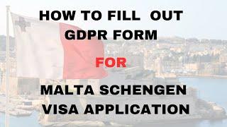 How to fill out  GDPR FORM for Malta STUDENT SCHENGEN VISA APPLICATION.