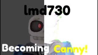 lmd730 Becoming Canny (FREE TO USE)