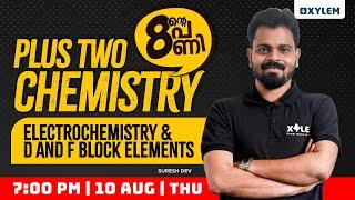 Plus Two Chemistry - Electrochemistry & D and F Block Elements | Xylem Plus Two