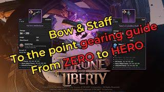 From Zero to Hero | Bow & Staff Gearing Guide | Straight to the point