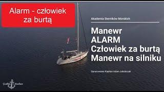 Alarm człowiek za burtą, na silniku, Żeglarstwo morskie - poradnik,  odprawa bezpieczeństwa cz. 4