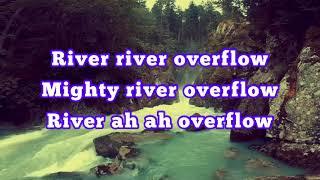 Lawrence Oyor: RIVER RIVER OVERFLOW Lyrics Video