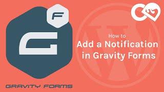 How to Add a Notification in Gravity Forms