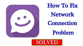 Fix MeetMe Network / Internet Connection Problem in Android & Ios - No Internet Connection Error