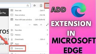 How to add extension in Microsoft edge Windows 10  || How to Add Microsoft Edge Extensions 