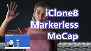 iClone8 Markerless MoCap in Real-time